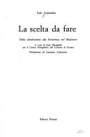 Cover of: La scelta da fare: dalla clandestinità alla Resistenza nel Modenese