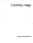 Cover of: L. Moholy-Nagy. by László Moholy-Nagy