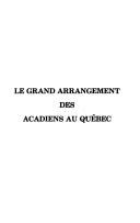 Le grand arrangement des Acadiens au Québec by Adrien Bergeron
