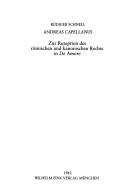 Cover of: Andreas Capellanus: zur Rezeption des römischen und kanonischen Rechts in De Amore