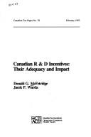 Cover of: Canadian R & D incentives: their adequacy and impact
