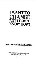 "I want to change, but I don't know how" by Tom Rusk
