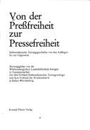 Cover of: Von der Pressfreiheit zur Pressefreiheit: südwestdeutsche Zeitungsgeschichte von den Anfängen bis zur Gegenwart