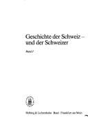 Cover of: Geschichte der Schweiz, und der Schweizer by [Ulrich Im Hof ... et al. ; Redaktion, Beatrix Mesmer (deutsche Ausgabe)].