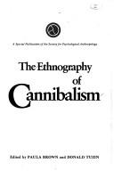 Cover of: The Ethnography of cannibalism