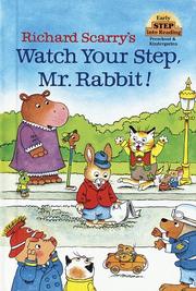 Cover of: Richard Scarry's watch your step, Mr. Rabbit! by Richard Scarry