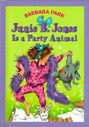 Cover of: Junie B. Jones is a party animal by Barbara Park