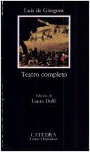 Cover of: Teatro completo by Luis de Góngora y Argote