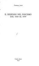 Cover of: Il dissenso nel fascismo dal 1924 al 1939