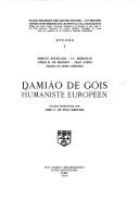 Cover of: Damião de Góis, humaniste européen by Marcel Bataillon ... [et al.] ; études présentées par José V. de Pina Martins.