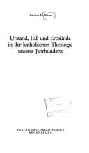 Cover of: Urstand, Fall und Erbsünde in der katholischen Theologie unseres Jahrhunderts