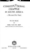 Cover of: Constitutional change in South Africa by [edited by] W.H.B. Dean and Dirk Van Zyl Smit.