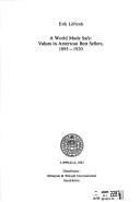 Cover of: A world made safe: values in American best sellers, 1895-1920