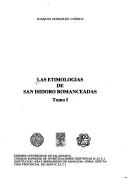 Cover of: Las Etimologias de San Isidoro romanceadas by Saint Isidore of Seville