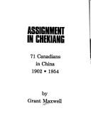 Cover of: Assignment in Chekiang by Grant Maxwell