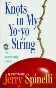 Cover of: Knots in my yo-yo string by Jerry Spinelli