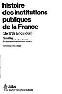 Cover of: Histoire des institutions publiques de la France: (de 1789 à nos jours)