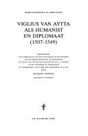 Cover of: Viglius van Aytta als humanist en diplomaat (1507-1549) by Folkert Postma