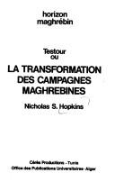 Testour, ou, La transformation des campagnes maghrébines by Nicholas S. Hopkins