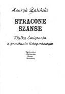 Cover of: Stracone szanse: Wielka Emigracja o powstaniu listopadowym