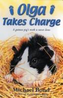 Cover of: Olga takes charge by Michael Bond