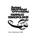 Cover of: Farfałki staropolskie by Andrzej Hamerliński-Dzierożyński