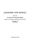 Cover of: Johannes von Muralt, 1645-1733: Arzt, Chirurg, Anatom, Naturforscher, Philosoph