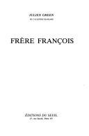Cover of: Frère François by Julien Green, Julien Green