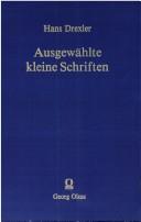 Cover of: Ausgewählte kleine Schriften by Hans Drexler