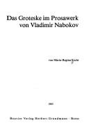 Cover of: Das Groteske im Prosawerk von Vladimir Nabokov by Maria-Regina Kecht