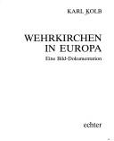 Cover of: Wehrkirchen in Europa: eine Bild-Dokumentation