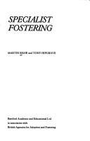 Cover of: Specialist fostering by Shaw, Martin