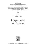 Independence and exegesis by Alan H. Jones