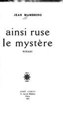 Cover of: Ainsi ruse le mystère: poèmes