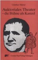 Cover of: Auktoriales Theater, die Bühne als Kanzel by Günther Mahal