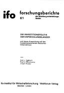 Cover of: Die Investitionspolitik der Entwicklungsländer und deren Auswirkung auf das Investitionsverhalten deutscher Unternehmen