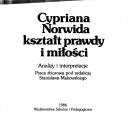 Cover of: Cypriana Norwida kształt prawdy i miłości: analizy i interpretacje : praca zbiorowa