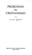 Cover of: Problemas del cristianismo. by Julián Marías