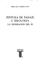 Cover of: Pintura de paisaje e ideología: la Generación del 98