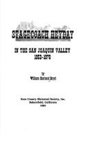Cover of: Stagecoach heyday in the San Joaquin Valley, 1853-1876 by William Harland Boyd