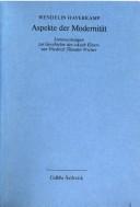 Cover of: Aspekte der Modernität: Untersuchungen zur Geschichte des "Auch einer" von Friedrich Theodor Vischer