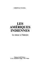 Cover of: Les Amériques indiennes by Christian Rudel