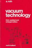 Vacuum technology by A. Roth