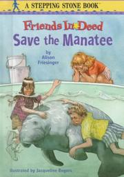 Cover of: Friends in deed save the manatee by Alison Friesinger