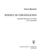 Cover of: Wohnen im Vergänglichen: traditionelle Wohnformen in der Türkei und in Griechenland
