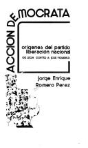 Cover of: Acción Demócrata: orígenes del Partido Liberación Nacional (de León Cortés a José Figueres)