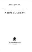 A hot country by Shiva Naipaul