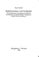 Cover of: Bedürfnisstruktur und Gesellschaft by Peter Prechtl