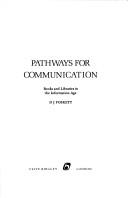 Cover of: Pathways for communication: books and libraries in the information age