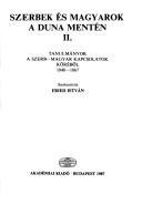 Cover of: Szerbek és magyarok a Duna mentén 1848-1867-ben: tanulmányok a szerb-magyar kapcsolatok köréből